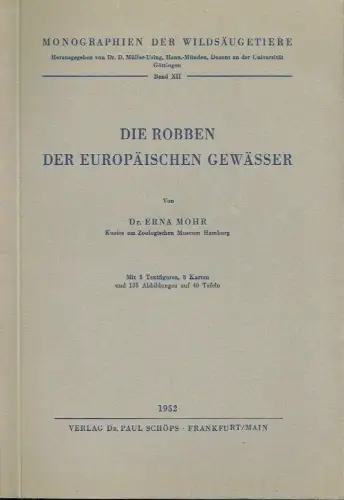 Erna Mohr: Die Robben der europäischen Gewässer. 