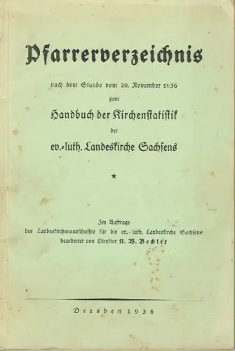 K. W. Bechler: Pfarrerverzeichnis nach dem Stande vom 20. November 1936
 zum Handbuch der Kirchenstatistik der ev.-luth. Landeskirche Sachsens. 