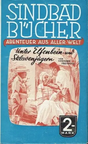 Hermann Freyberg: Unter Elfenbein- und Sklavenjägern. 