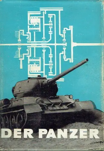 A. S. Antonow, B. A. Artamonow, B. M. Korobkow: Der Panzer. 