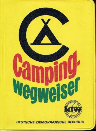 Autorenkollektiv: Campingwegweiser der Deutschen Demokratischen Republik. 