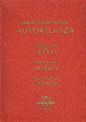 Magyarország Autoatlasza / Autoatlas von Ungarn. 