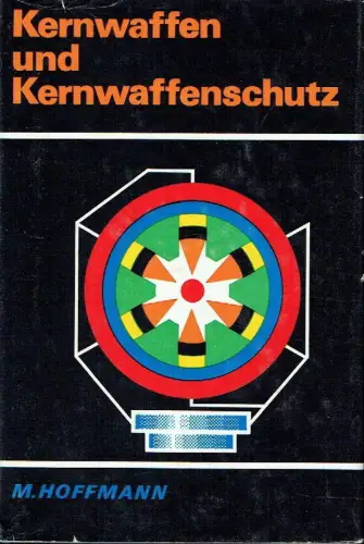 Oberst d. R. Dr. sc. mil. Manfred Hoffmann: Kernwaffen und Kernwaffenschutz
 Lehrbuch. 