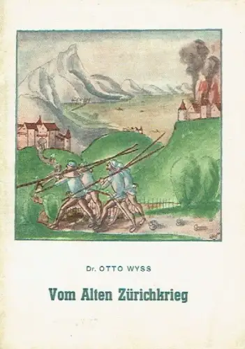 Otto Wyss: Vom alten Zürichkrieg
 Eine marxistische Geschichtsbetrachtung. 