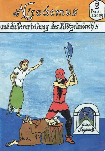 Thomas Barthel: Nicodemus und die Verurteilung des Klötzelmönch's. 