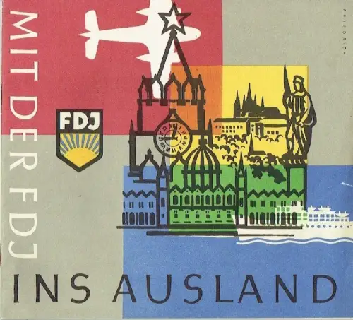 Mit der FDJ ins Ausland. 