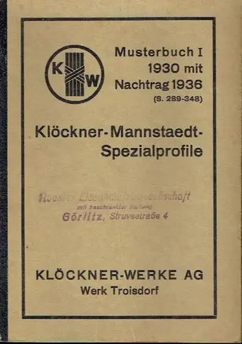 Klöckner-Mannstaedt-Spezialprofile
 Musterbuch I 1930 mit Nachtrag 1936. 