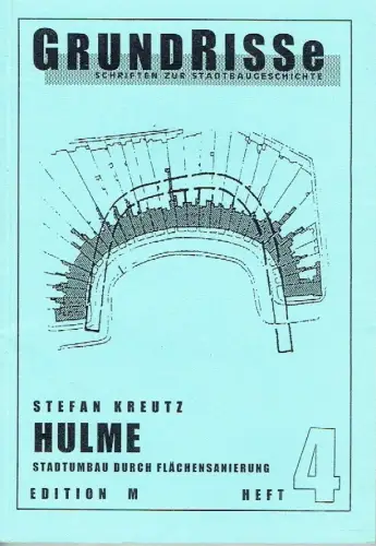 Stefan Kreutz: Hulme - Stadtumbau durch Flächensanierung. 
