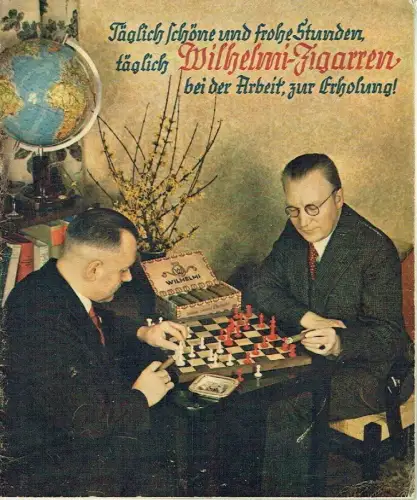 Täglich schöne und frohe Stunden, täglich Wilhelmi-Zigarren bei der Arbeit, zur Erholung!. 