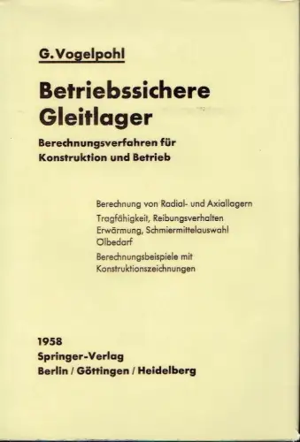 Georg Vogelpohl: Betriebssichere Gleitlager
 Berechnungsverfahren für Konstruktion und Betrieb. 