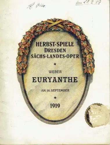 Weber Euryanthe am 20. September 1919
 Herbstspiele Dresden, Sächs. Landesoper. 