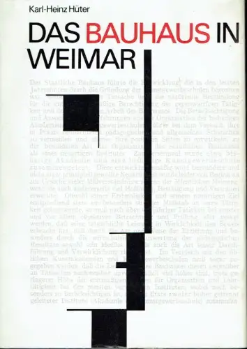 Karl-Heinz Hüter: Das Bauhaus in Weimar
 Studie zur gesellschaftspolitischen Geschichte einer deutschen Kunstschule. 
