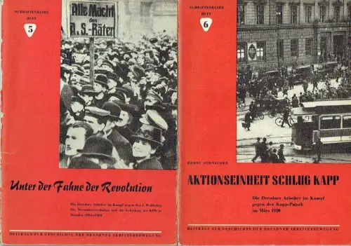 Horst Schneider, Autorenkollektiv: Unter der Fahne der Revolution / Aktionseinheit schlug Kapp
 Die Dresdner Arbeiter im Kampf gegen den 1. Weltkrieg. Die Novemberrevolution und die.. 