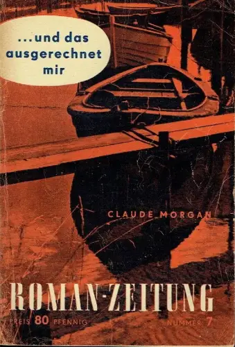 Claude Morgan: und das ausgerechnet mir. 