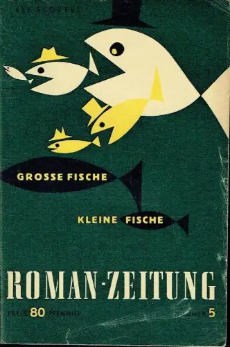 Alf Scorell: Grosse Fische - kleine Fische. 