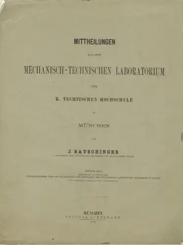 Prof. J. Bauschinger: Untersuchungen über die Elasticität und Festigkeit der wichtigsten natürliche Bausteine in Bayern. 