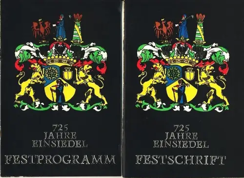 Hans Berger u. a: 725 Jahre Einsiedel Festschrift & Festprogramm. 