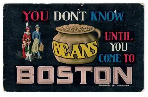 [Ansichtskarte] YOU DON'T KNOW BEANS UNTIL YOU COME TO BOSTON. 