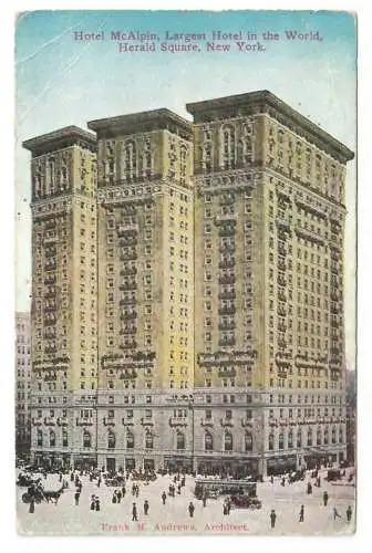 [Ansichtskarte] Hotel McAlpin, Largest Hotel in the World, Herald Square, New York. Frank M. Andrews, Architect. 