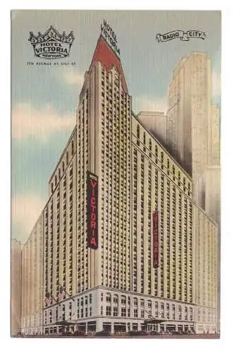 USA. New York. Hotel Victoria. 7th Avenue at 51st Street. Where Radio City meets Time Square.