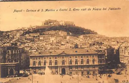 A015 Italien Neapel S Martino e Castel S Elmo visti Piazza Plebiscito Postkarte