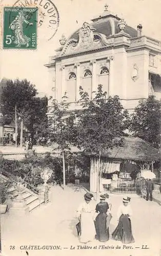 A839 Frankreich 1912 Chatel Guyon Theatre et L'Entree du Parc alte Postkarte