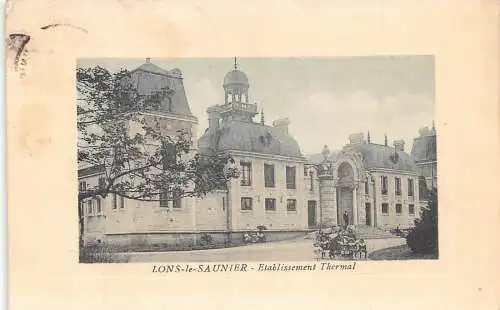 L307 Frankreich 1910 Lons-le-Saunier Etablissement Thermal Vintage Postkarte