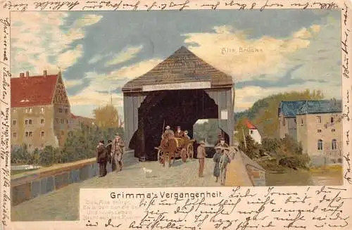 L075 Deutschland 1900 Grimmas Vergangenheit alte Brücke Chromolitho Postkarte