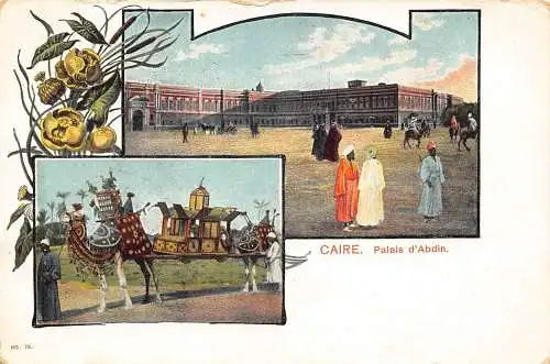 A896 Ägypten Kairo Abdeen Palast Mohnblumen Limousine Stuhl Kamel Ureinwohner Litho Postkarte