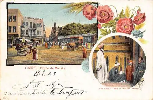 A895 Ägypten Kairo Mousky Bazar Wildrosen Arabische Schule Moschee Litho 1903 Postkarte