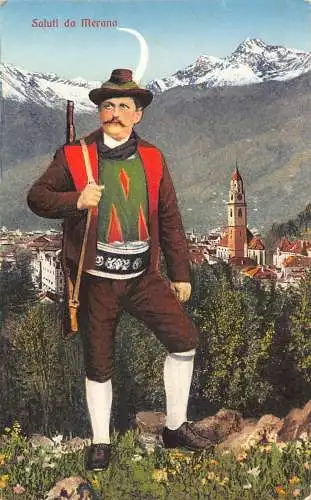 A939 Italien Saluti da Meran Mann in Tracht Gewehr Vintage Postkarte