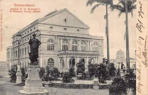 L248 Brasilien 1906 Pernambuco Jardim 15 de Novembro Theatro Santa Izabel Postkarte