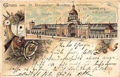 Deutschland 1897 Gruss vom XII Deutsches Bundesschiessen Nürnberg Litho Postkarte