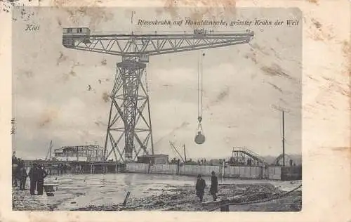 A154 Deutschland 1909 Kiel Riesenkran Howaldtswerke Industrie Vintage Postkarte