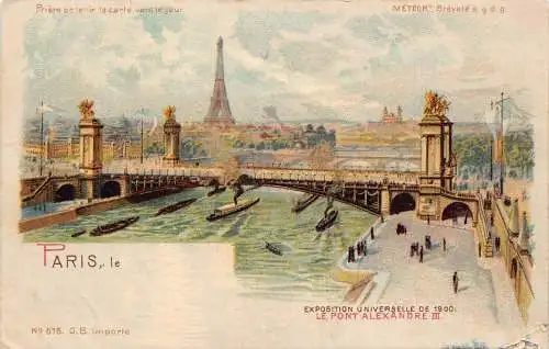 B031 Frankreich Paris Weltausstellung 1900 Pont Alexander III Litho Postkarte