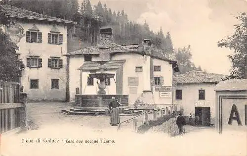 Italien Pieve di Cadore Casa ove nacque Tiziano Stallo Barbitonsore Postkarte