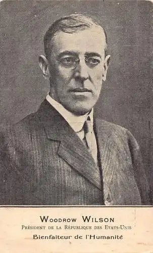 B041 Politiker Präsident Woodrow Wilson Binefaiteur de l'Humanite Postkarte