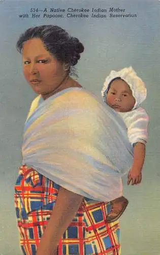 B042 Indianer Cherokee Indianer Mutter mit ihrem Papoose Ethno Postkarte
