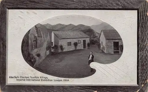 London Imperial Int Ausstellung 1909 Aberfoyle Clachan Scottish Village Postkarte
