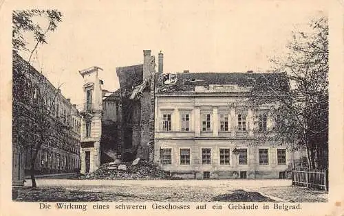 B058 Serbien Wirkung Geschosses Bombardement Disaster Belgrad WWI Postkarte