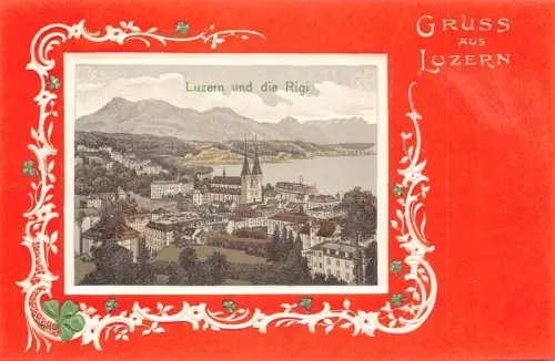 A894 Schweiz Gruss aus Luzern Luzern Rigi Kleeblatt geprägte Litho Postkarte