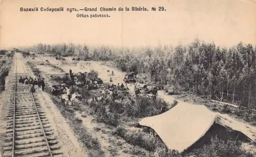 Russland Transsibirische Eisenbahn Bauarbeiter Mittagessen Nr 29 Postkarte B682