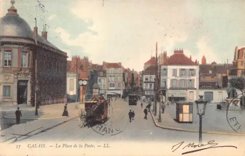 C030 Frankreich, Calais La Place de la Poste 1907 alte Postkarte