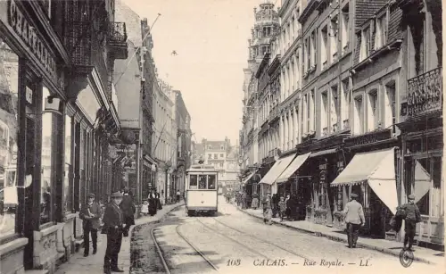 Frankreich Calais Rue Royale Straßenbahn Geschäfte Vintage Postkarte B850
