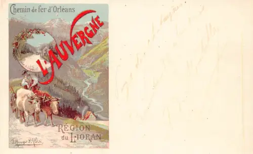 B575 Werbung 1900 L'Auvergne Chemin de fer d'Orleans Lioran Eisenbahn Postkarte