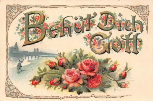 B252 Behuet Dich Gott Blumen Rosen Flusslandschaft Vintage Postkarte