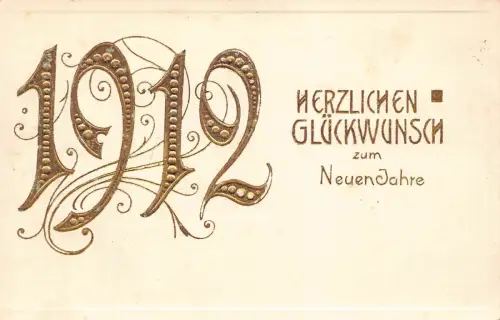 B252 Neujahrsgrüße 1912 Große Zahlen Prägepostkarte