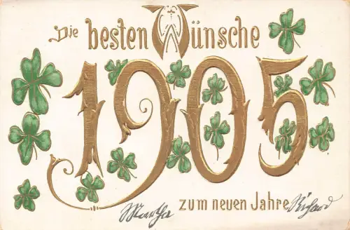 B252 Neujahrsgrüße 1905 Kleeblatt große Zahlen geprägte Postkarte