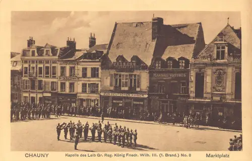 Frankreich Chauny Militär Fanfare Marktplatz Tabacs Deutschen WWI Feldpostkarte