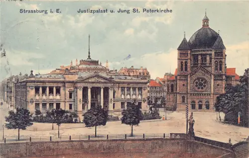 Frankreich 1915 Strassburg Straßburg Justizpalast Jung St Peterkirche Postkarte
